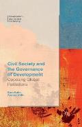 Civil Society and the Governance of Development: Opposing Global Institutions