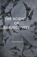 The Science of Subjectivity