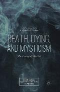 Death, Dying, and Mysticism: The Ecstasy of the End