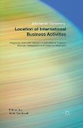 Location of International Business Activities: Integrating Ideas from Research in International Business, Strategic Management and Economic Geography