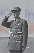 de Gaulle's Legacy: The Art of Power in France's Fifth Republic