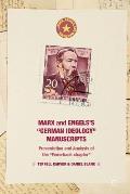 Marx and Engels's German Ideology Manuscripts: Presentation and Analysis of the Feuerbach Chapter