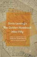 Doris Lessing's the Golden Notebook After Fifty