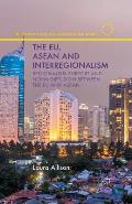 The Eu, ASEAN and Interregionalism: Regionalism Support and Norm Diffusion Between the EU and ASEAN