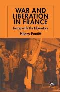 War and Liberation in France: Living with the Liberators