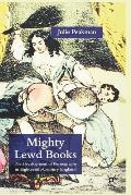 Mighty Lewd Books: The Development of Pornography in Eighteenth-Century England