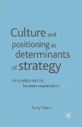 Culture and Positioning as Determinants of Strategy: Personality and the Business Organization