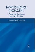 Economic Policy for a Social Europe: A Critique of Neoliberalism and Proposals for Alternatives