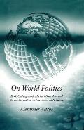 On World Politics: R.G. Collingwood, Michael Oakeshott and Neotraditionalism in International Relations