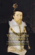 The Accession of James I: Historical and Cultural Consequences