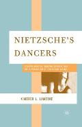 Nietzsche's Dancers: Isadora Duncan, Martha Graham, and the Revaluation of Christian Values