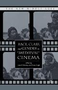 Race, Class, and Gender in Medieval Cinema