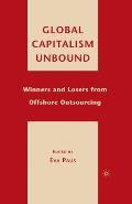 Global Capitalism Unbound: Winners and Losers from Offshore Outsourcing
