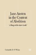 Jane Austen in the Context of Abolition: 'a Fling at the Slave Trade'