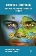 European Childhoods: Cultures, Politics and Childhoods in Europe