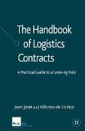 The Handbook of Logistics Contracts: A Practical Guide to a Growing Field