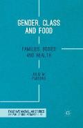 Gender, Class and Food: Families, Bodies and Health