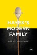 Hayek's Modern Family: Classical Liberalism and the Evolution of Social Institutions