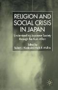 Religion and Social Crisis in Japan: Understanding Japanese Society Through the Aum Affair