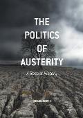 The Politics of Austerity: A Recent History