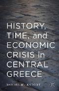 History, Time, and Economic Crisis in Central Greece