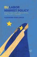 EU Labor Market Policy: Ideas, Thought Communities and Policy Change
