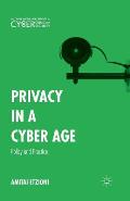 Privacy in a Cyber Age: Policy and Practice