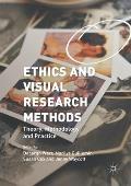 Ethics and Visual Research Methods: Theory, Methodology, and Practice