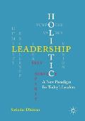 Holistic Leadership: A New Paradigm for Today's Leaders