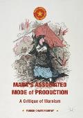 Marx's Associated Mode of Production: A Critique of Marxism