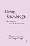 Living Knowledge: The Dynamics of Professional Service Work