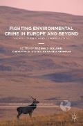Fighting Environmental Crime in Europe and Beyond: The Role of the EU and Its Member States