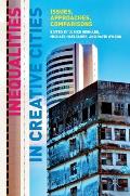 Inequalities in Creative Cities: Issues, Approaches, Comparisons