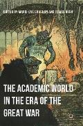 The Academic World in the Era of the Great War