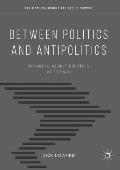 Between Politics and Antipolitics: Thinking about Politics After 9/11