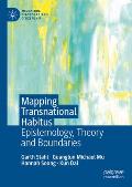 Mapping Transnational Habitus: Epistemology, Theory and Boundaries