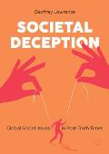 Societal Deception: Global Social Issues in Post-Truth Times