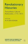 Revolutionary Histories: Cultural Crossings 1775-1875