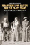 Reparations For Slavery & The Slave Trade A Transnational & Comparative History