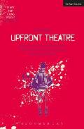 Upfront Theatre: Why Is John Lennon Wearing a Skirt?; Arsehammers; The Year of the Monkey; Hard Working Families