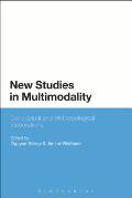 New Studies in Multimodality: Conceptual and Methodological Elaborations