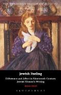 Jewish Feeling: Difference and Affect in Nineteenth-Century Jewish Women's Writing