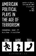 American Political Plays in the Age of Terrorism: Break of Noon; 7/11; Omnium Gatherum; Columbinus; Why Torture is Wrong, and the People Who Love Them