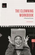 The Clowning Workbook: A Practical Course