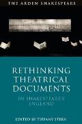 Rethinking Theatrical Documents in Shakespeare's England