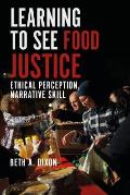 Food Justice and Narrative Ethics: Reading Stories for Ethical Awareness and Activism