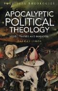 Apocalyptic Political Theology: Hegel, Taubes and Malabou