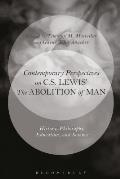Contemporary Perspectives on C.S. Lewis' 'The Abolition of Man': History, Philosophy, Education, and Science