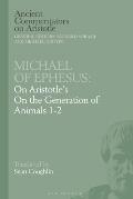 Michael of Ephesus: On Aristotle's on the Generation of Animals 1-2