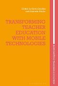 Transforming Teacher Education with Mobile Technologies